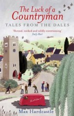 the luck of a countryman (Tales from the dales #2) - Max Hardcastle