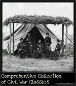 Comprehensive Collection of Civil War Classics - Stephen Crane, Ulysses S. Grant, Robert E. Lee