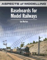 Baseboards for Model Railways (Aspects of Modelling) - Ian Morton, Ian Moreton