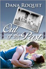 Out of the Past - Dana Roquet