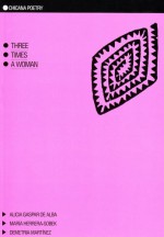 Three Times a Woman - Alicia Gaspar De Alba, Demetria Martinez