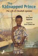 The Kidnapped Prince: The Life of Olaudah Equiano - Olaudah Equiano, Ann Cameron