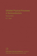 Semiconductors and Semimetals, Volume 67: Ultrafast Physical Processes in Semiconductors - Kong-Thon Tsen, Robert K. Willardson, Eicke R. Weber