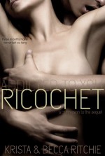 Ricochet - Krista Ritchie, Becca Ritchie