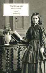 The Governess; or, The Little Female Academy - Sarah Fielding, Candace Ward