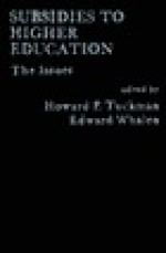 Subsidies to Higher Education: The Issues - Howard Tuckman, Edward Whalen