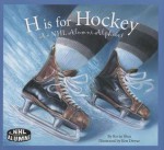 H Is for Hockey: An NHL Alumni Alphabet - Kevin Shea