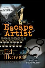 Escape Artist: An Edna Ferber Mystery - Ed Ifkovic