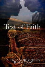 Test of Faith - Aleksandr Voinov, Raev Gray