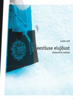 Eestluse elujõust - Indrek Koff