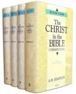 The Christ in the Bible Commentary 4 Volume Set - Albert Benjamin Simpson