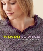 Woven to Wear: 17 Thoughtful Designs with Simple Shapes - Marilyn Murphy