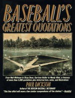 Baseball's Greatest Quotations - Paul Dickson