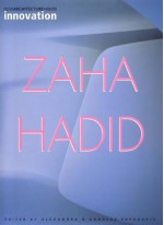 Zaha Hadid: Testing the Boundaries - Zaha Hadid, New Architecture