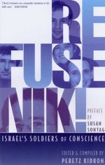 Refusenik!: Israel's Soldiers of Conscience - Peretz Kidron, Susan Sontag