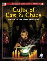 Cults of Law & Chaos: Secrets of the Gods & Their Sacred Orders - Gareth-Michael Skarka