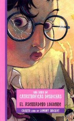 El Aserradero Lugubre (Una Serie de Catastroficas Desdichas, #4) - Nestor Busquets, Brett Helquist, Lemony Snicket