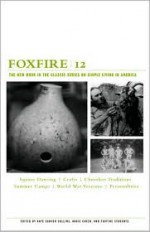 Foxfire 12 - Eliot Wigginton, Kaye Carver Collins, Angie Cheek