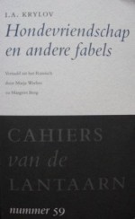 Hondevriendschap en andere fabels - Ivan Krylov, Margriet Berg, Marja Wiebes