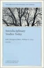 Interdisciplinary Studies Today: New Directions for Teaching and Learning, Number 58 - William G. Doty