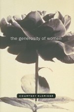 The Generosity of Women - Courtney Eldridge