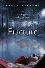 Fracture - Megan Miranda