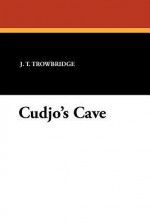 Cudjo's Cave - J.T. Trowbridge