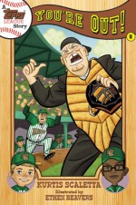 A Topps League Story: Book Five: You're Out - Kurtis Scaletta, Ethen Beavers