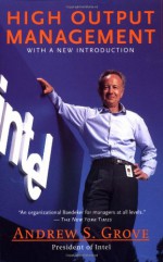 High Output Management - Andrew S. Grove