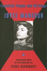 Essential Poems and Writings - Joyce Mansour, Serge Gavronsky