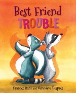 Best Friend Trouble - Kristin Butcher, Frances Itani, Geneviève Desprès