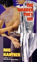 The Harder They Hit - Rob Kantner, Rob Katner