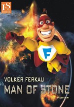 Man of Stone: Roman (Gratis zum Kinostart von »Man of Steel«) (German Edition) - Volker Ferkau