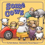 Some Cows - Mark Shulman, Joe Bartos, Vincent Nguyen