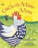 Cock-A-Moo-Moo - Juliet Dallas-Conté, Alison Bartlett