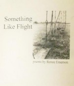 Something Like Flight - Renee Emerson