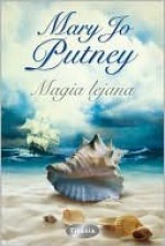 Magia lejana (A Distant Magic) - Mary Putney