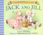 Jack and Jill Went Up the Hill (Nursery Play-Along Classic) (A Nursery Play Along Classic) - R.A. Herman, Aleksey Ivanov, Olga Ivanov