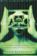 Women in the Trees: U.S. Women's Short Stories About Battering and Resistance, 1839-1994 - Susan Koppelman