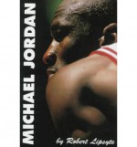 Michael Jordan: A Life Above the Rim - Robert Lipsyte