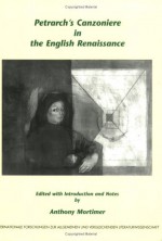 Petrarch's Canzoniere in the English Renaissance - Anthony Mortimer