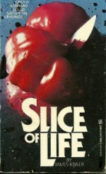 SLICE OF LIFE - James Kisner