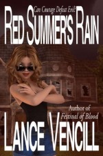 Red Summer's Rain - Lance Vencill