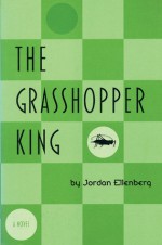 The Grasshopper King - Jordan Ellenberg