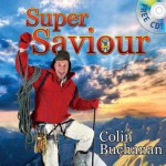 Super Saviour [With CD (Audio)] - Colin Buchanan