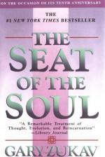 The Seat of the Soul - Gary Zukav