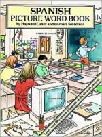 Spanish Picture Word Book - Hayward Cirker, Barbara Steadman