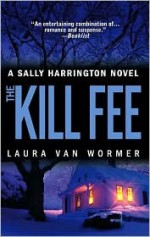 The Kill Fee - Laura Van Wormer