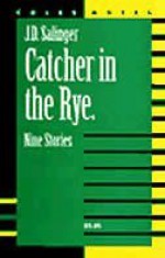 The Catcher In The Rye & Nine Stories: Notes - W. John Campbell, Coles Notes, J.D. Salinger