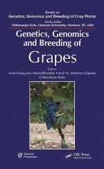 Genetics, Genomics, and Breeding of Grapes - Anne-Francoise Adam-Blondon, Jose-Miguel Martinez-Zapater, Chittaranjan Kole